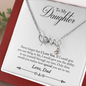 To My Daughter From Dad There For You Special Girl - Scripted Love Necklace