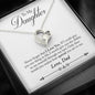 To My Daughter From Dad There For You Special Girl - Heart Pendant Necklace