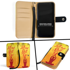 meditation sh*t go wallet phone case
