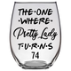 Pretty Lady Turns 74 Years Stemless Wine Glass