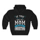 Met My Mom And You Will Understand Mommy Hoodie Hooded Sweatshirt