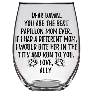 Dawn Ally - Papillon Mom Stemless Wine Glass