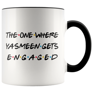 The One Where Yasmeen Gets Engaged Colored Coffee Mug (11 oz)