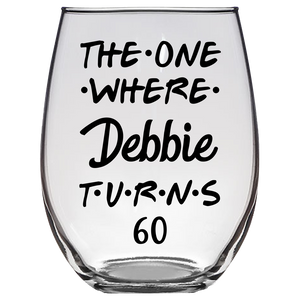 Debbie Turns 60 Years F3 Stemless Wine Glass (Laser Etched)