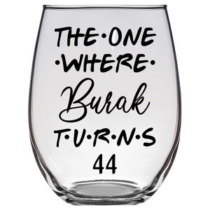 Burak Turns 44 Years Stemless Wine Glass