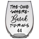 Burak Turns 44 Years Stemless Wine Glass