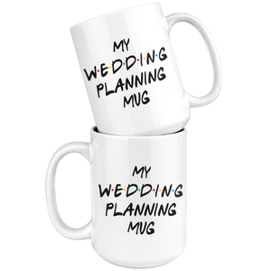My Wedding Planning Coffee Mug (15 oz)