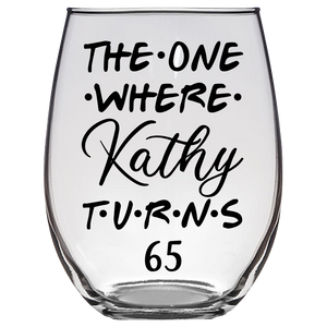 Kathy Turns 65 Years F2 Stemless Wine Glass