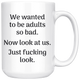 Not Adulting Today Mug - We Wanted To Be Adults So Bad Adult Ish Mug - Now Look At Us Great Quote - Coffee Then Adulting (15 oz)