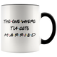 The One Where Tia Gets Married Colored Coffee Mug (11 oz)