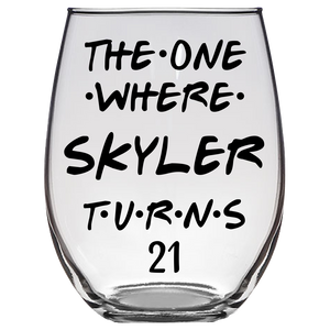 Skyler Turns 21 Years Stemless Wine Glass