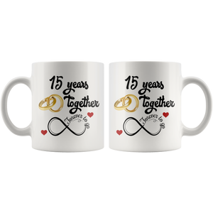 15th Wedding Anniversary Gift For Him And Her, Married For 15 Years, 15th Anniversary Mug For Husband & Wife, 15 Years Together With Her (11 oz )