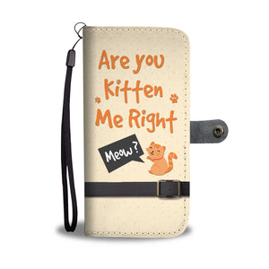 Kitten Me Right Meow Cat Phone Wallet Case