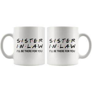 Sister In Law Friends Coffee Mug (11 oz)
