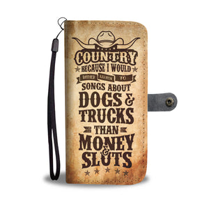 Country Songs About Dogs & Trucks Phone Wallet Case