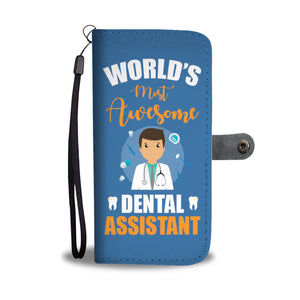 Most Awesome Dental Assistant Phone Wallet Case