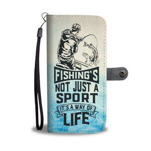 Fishing's Not Just A Sport Phone Wallet Case