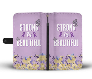 Cancer Awareness - Strong Is Beautiful Phone Wallet Case