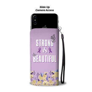 Cancer Awareness - Strong Is Beautiful Phone Wallet Case