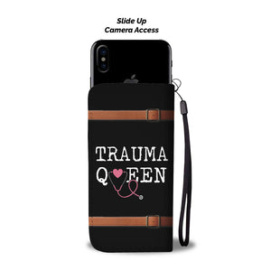 Trauma Queen Nurse Phone Wallet Case