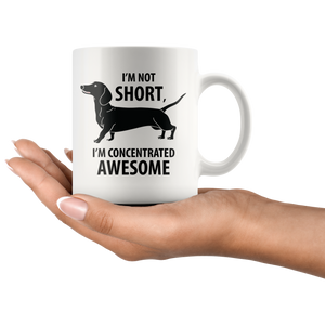 Mini Dachshund Mug I'm Concentrated Awesome Weenie I'm Not Short Weiner Dog - Great Gift For Daschund Owner