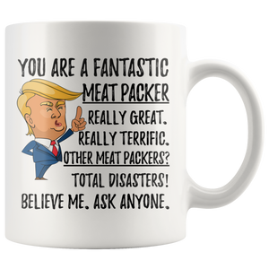 Funny Fantastic Meat Packer Coffee Mug, Meat Packer Trump Gifts, Best Meat Packer Birthday Gift, Meat Packer Christmas Graduation Gift
