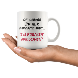 I'm Freakin' Awesome Aunt Coffee Mug (11 oz)