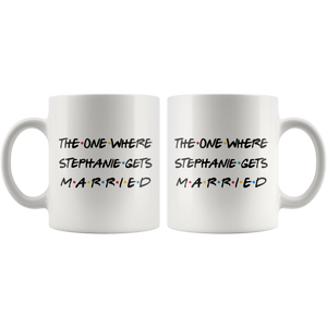 The One Where Stephanie Gets Married Coffee Mug (11 oz)