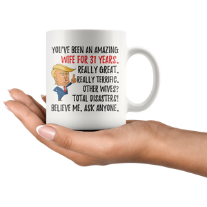 Funny Amazing Wife For 31 Years Coffee Mug, 31st Anniversary Wife Trump Gifts, 31st Anniversary Mug, 31 Years Together With My Wifey