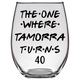 Tamorra Turns 40 Years Stemless Wine Glass