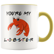 You're My Lobster Valentine Colored Coffee Mug (11 oz)
