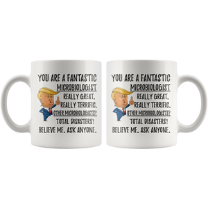 Funny Fantastic Microbiologist Coffee Mug, Trump Gifts, Best Microbiologist Birthday Gift, Microbiologist Christmas Graduation Gift