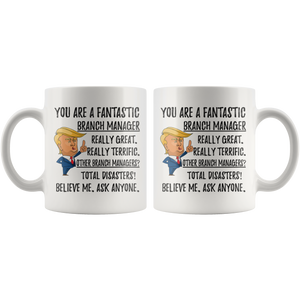 Funny Fantastic Branch Manager Coffee Mug, Branch Manager Trump Gifts, Best Manager Birthday Christmas Graduation Gift for Him and Her