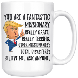 Funny Fantastic Missionary Coffee Mug, Missionary Trump Gifts, Best Missionary Birthday Gift, Missionary Graduation Gift