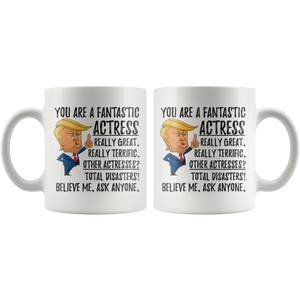 Funny Fantastic Actress Coffee Mug, Trump Gifts, Best Actress Birthday Gift, Actress Graduation Christmas Gift For Her and Him