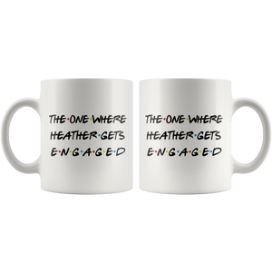The One Where Heather Gets Engaged Coffee Mug (11 oz)