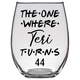 Teri Turns 44 Years Stemless Wine Glass