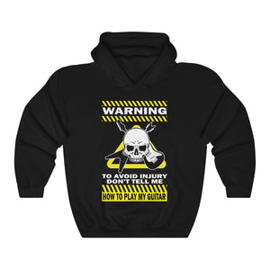 Warning Guitarist Skull Unisex Hoodie How To Play My Guitar Hooded Sweatshirt