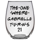 Gabrielle Turns 21 Years F1 Stemless Wine Glass - Laser Etched - Clear