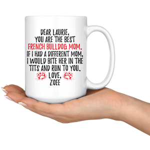 Personalized French Bulldog Dog Zoee Mom Laurie Coffee Mug (15 oz)
