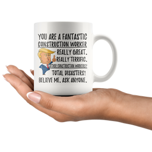 Funny Fantastic Construction Worker Trump Coffee Mug (11 oz)