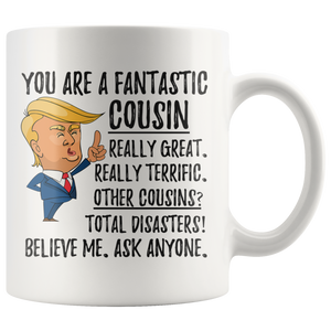 Funny Fantastic Cousin Trump Coffee Mug (11 oz)