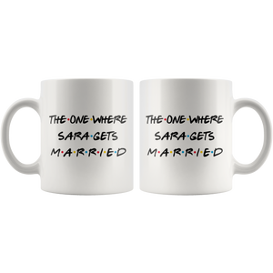 The One Where Sara Gets Married Coffee Mug (11 oz)