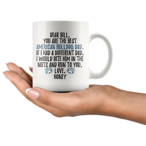 Personalized American Bulldog Dog Honey Dad Bill Coffee Mug (11 oz)