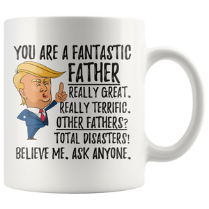 funny fantastic father trump coffee mug (11 oz)