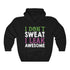 Gym Fitness Training 'I Don't Sweat I Leak Awesome' Hoodie Hooded Sweatshirt