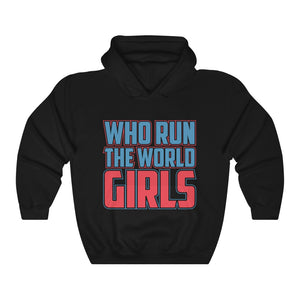 Who Run The World - Girls Women's Day Hoodie Hooded Sweatshirt
