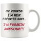 I'm Freakin' Awesome Aunt Coffee Mug (11 oz)