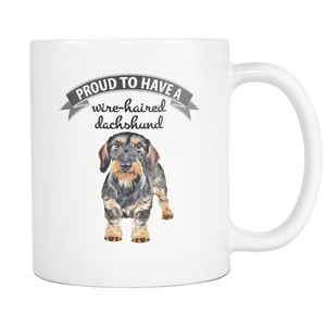 I Am Proud To Have A Wire-haired Dachshund Doxie Wiener Dog Doxie Mom Grandma Mug - Great Gift For Dachshunds Owners (2, 11 oz) - Freedom Look