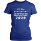 30th Customizable Birthday Pandemic Quarantine 2020 Women T-Shirt